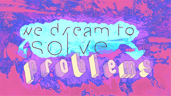 Soñamos para solucionar problemas