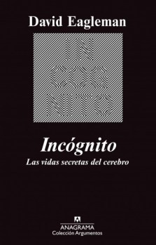 Incógnito: Las Vidas Secretas del Cerebro